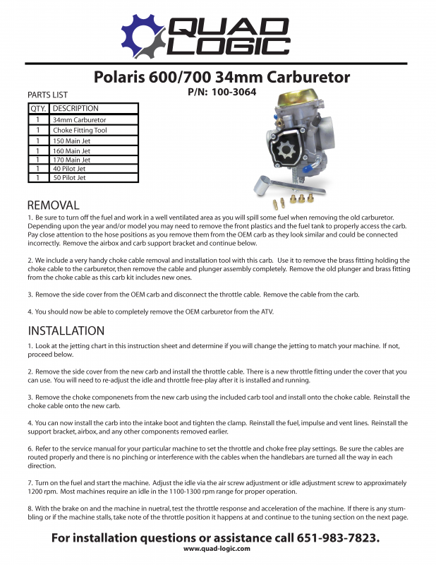 Polaris 600 34mm Carburetor. Polaris 700 34mm Carburetor. Removal, Installation and instructions. Aftermarket and stock parts with free shipping.